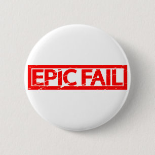 Epic Fail Stamp 6 Cm Round Badge