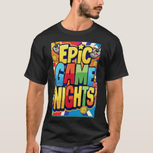 Epic Game Nights – Ultimate Fun Tee