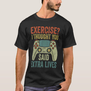 Epic Gamer  Men Boy Tought You Said Extra Lives Ga T-Shirt