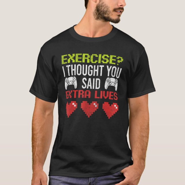 Epic Gamer  Men Boy Tought You Said Extra Lives Ga T-Shirt (Front)