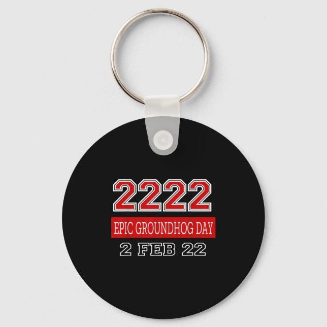 Epic Groundhog Day 2022  Key Ring (Front)