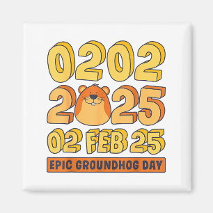 Epic Groundhog Day February 2 2025 Men Women Retro Magnet