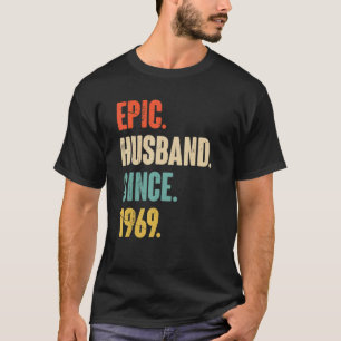 Epic Husband Since 1969 53 Wedding Anniversary Fo T-Shirt