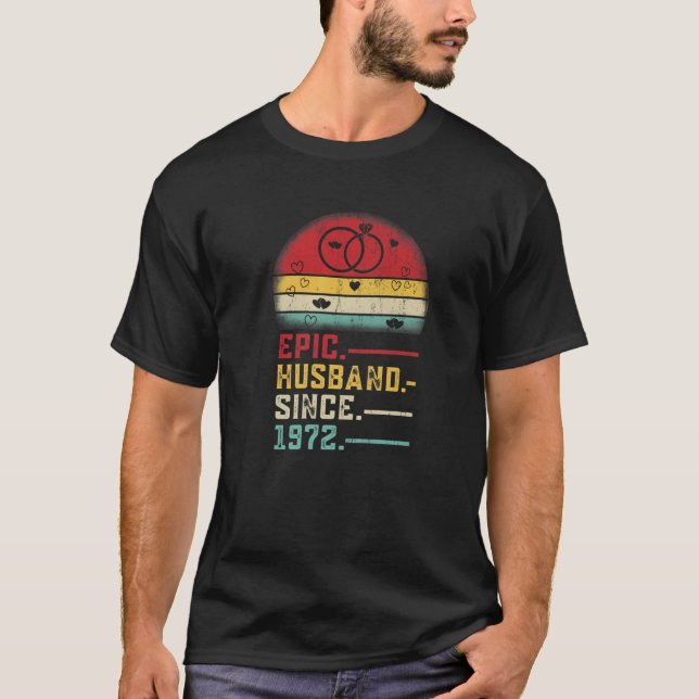 Epic Husband Since 1972 Wedding Graphic 50Th Anniv T-Shirt (Front)