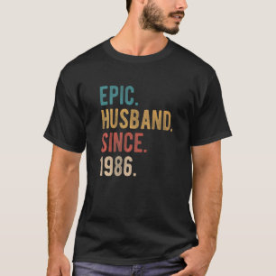 Epic Husband Since 1986 36th Wedding Aniversary F T-Shirt