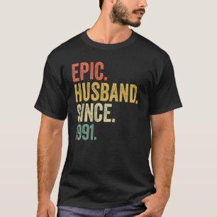 Epic Husband Since 1991 32 Years 32nd Wedding Anni T-Shirt