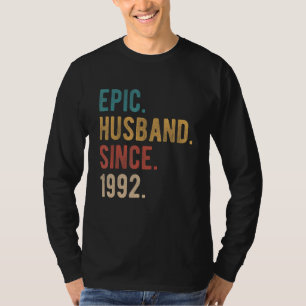 Epic Husband Since 1992 30th Wedding Aniversary F T-Shirt