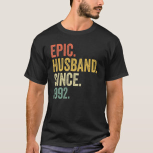 Epic Husband Since 1992 31 Years 31st Wedding Anni T-Shirt