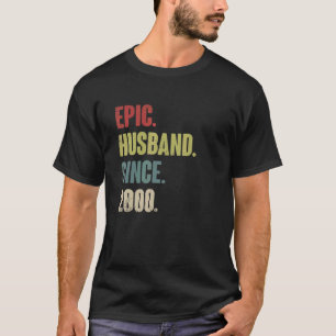 Epic Husband Since 2000 22nd Wedding Aniversary R T-Shirt