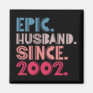 Epic Husband Since 2002 20th Wedding Anniversary R Magnet