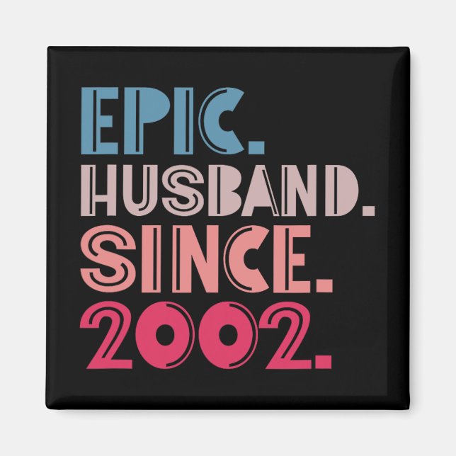 Epic Husband Since 2002 20th Wedding Anniversary R Magnet (Front)