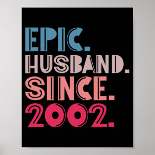 Epic Husband Since 2002 20th Wedding Anniversary R Poster