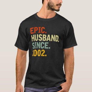 Epic Husband Since 2002 Funny 20th Wedding Annive T-Shirt