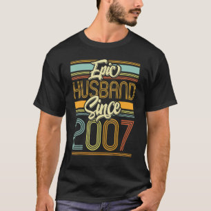 Epic Husband Since 2007 16 Year 16th Wedding Anniv T-Shirt