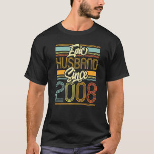 Epic Husband Since 2008 15 Year 15th Wedding Anniv T-Shirt