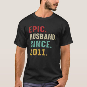 Epic Husband Since 2011 Couple 10Th Wedding Annive T-Shirt
