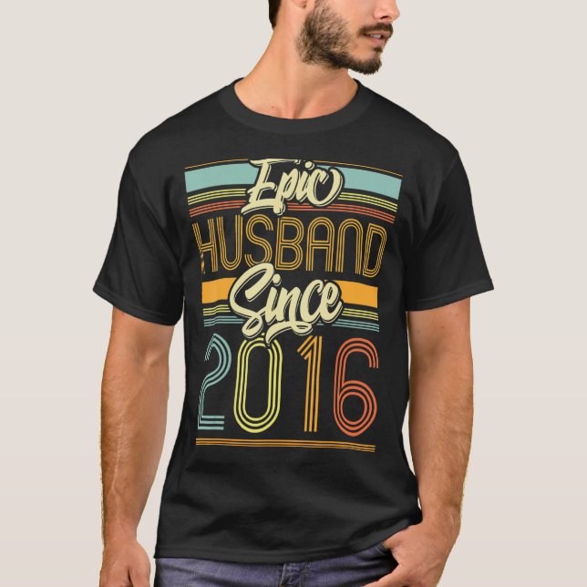 Epic Husband Since 2016 7 Year 7th Wedding Anniver T-Shirt (Front)