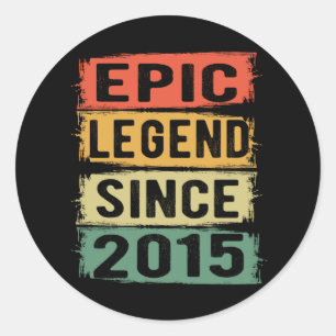 Epic Legend Since 2015 Vintage 2015 Birthday Gift Classic Round Sticker