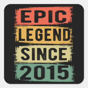 Epic Legend Since 2015 Vintage 2015 Birthday Gift Square Sticker