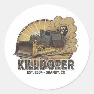 Epic Mega Killdozer Tank Slogan 2 Classic Round Sticker