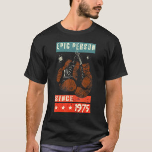 Epic Person Since 1975 Boxing Gloves Birthday T-Shirt