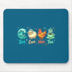 Epic Sea Ewe Tea Saying Hen Quote Mouse Mat