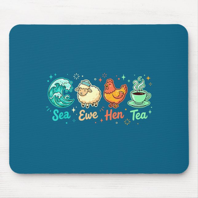 Epic Sea Ewe Tea Saying Hen Quote Mouse Mat (Front)