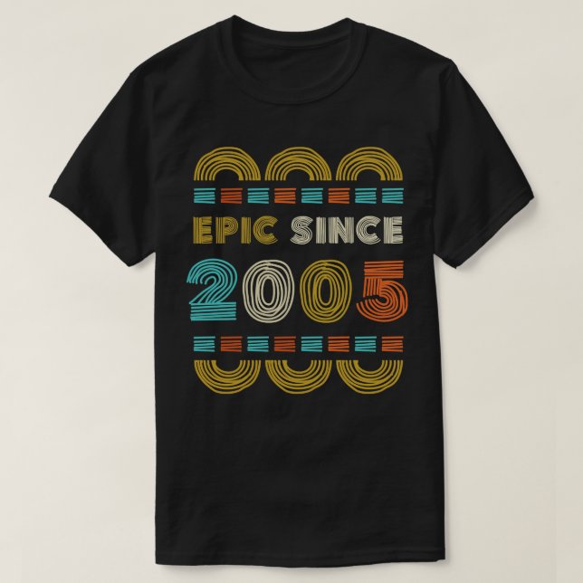 Epic Since 2005 Birthday Gift Family BbayGift T-Shirt (Design Front)