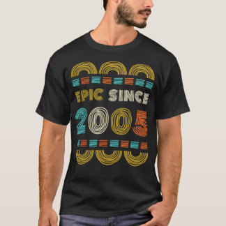 Epic Since 2005 Birthday Gift Family BbayGift T-Shirt