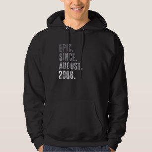 Epic Since August 2006 16th Birthday Vintage 2006 Hoodie