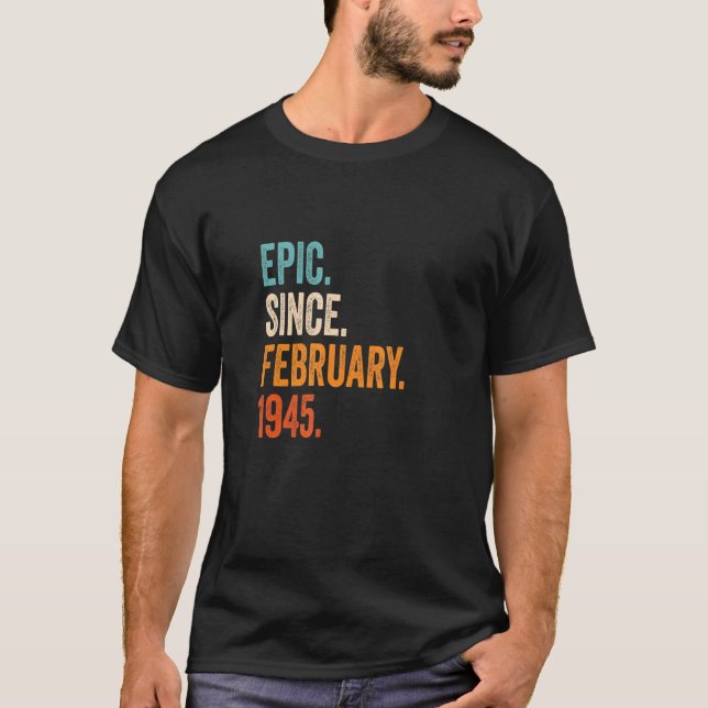 Epic Since February 1945 78th Birthday T-Shirt (Front)
