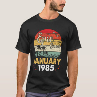 Epic Since January 1985 Happy Birthday 36 Years To T-Shirt