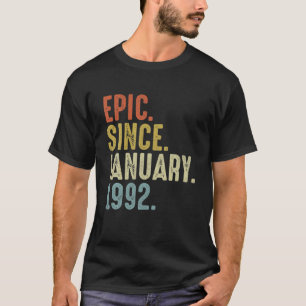 Epic Since January 1992 30Th Birthday 30 Year Old T-Shirt