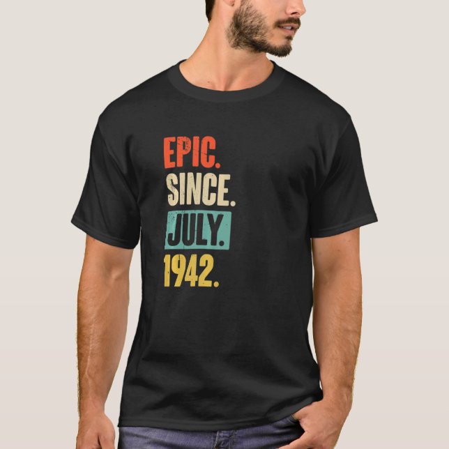 Epic Since July 1942  80 Year Old 80th Birthday Gi T-Shirt (Front)