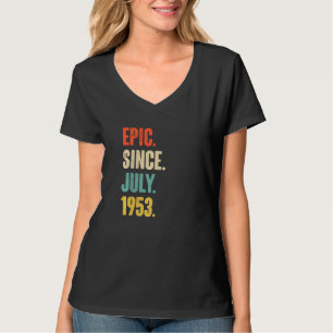 Epic Since July 1953 69 Year Old 69th Birthday T-Shirt