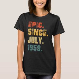Epic Since July 1959 63rd Birthday 63 Years Old T-Shirt