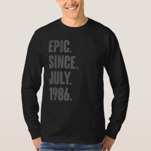 Epic Since July 1986 36 Year Old 36th Birthday T-Shirt
