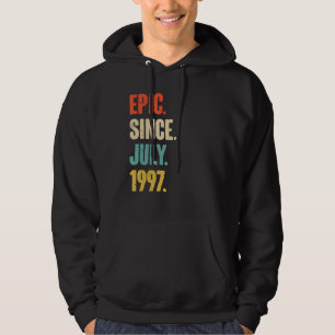 Epic Since July 1997 25 Year Old Gift 25th Birthd Hoodie