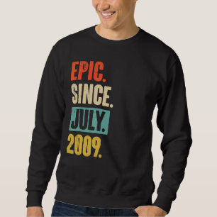Epic Since July 2009  13 Year Old 13th Birthday Gi Sweatshirt
