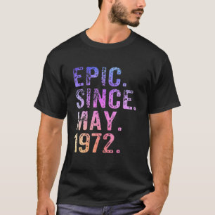 Epic Since May 1972 50Th Birthday Fifty Vintage T-Shirt