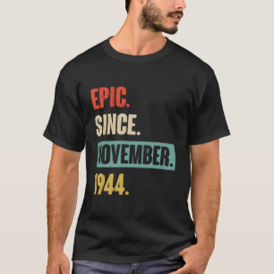Epic Since November 1944 - Funny 79Th Birthday 79 T-Shirt