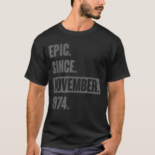 Epic Since November 1974 48 Year Old 48th Birthday T-Shirt