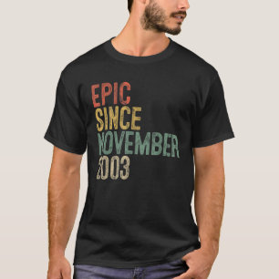 Epic Since November 2003 18th Birthday Gift 18 Yea T-Shirt