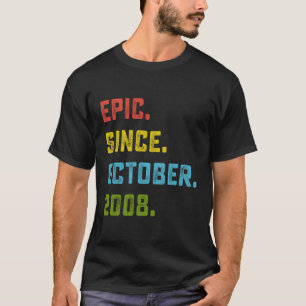 Epic Since October 2008 15Th Birthday Gift 15 Year T-Shirt
