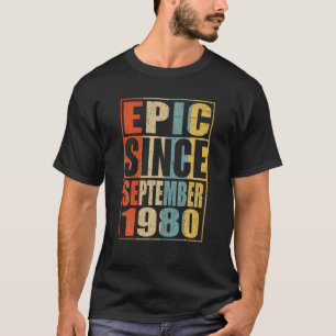 Epic Since September 1980 Vintage 40th Anniversary T-Shirt