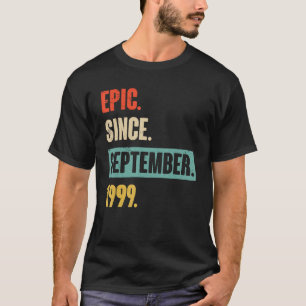 Epic Since September 1999 24th Birthday 24 Year T-Shirt