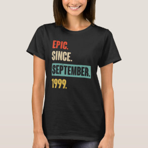 Epic Since September 1999 24th Birthday 24 Year T-Shirt