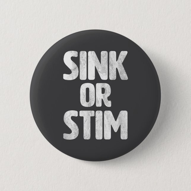 Epic Sink Stim Neurodivergent Normalize Autism Sti 6 Cm Round Badge (Front)