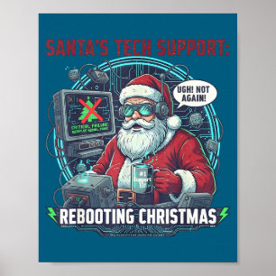 Epic Support Santa Rebooting s Tech Poster