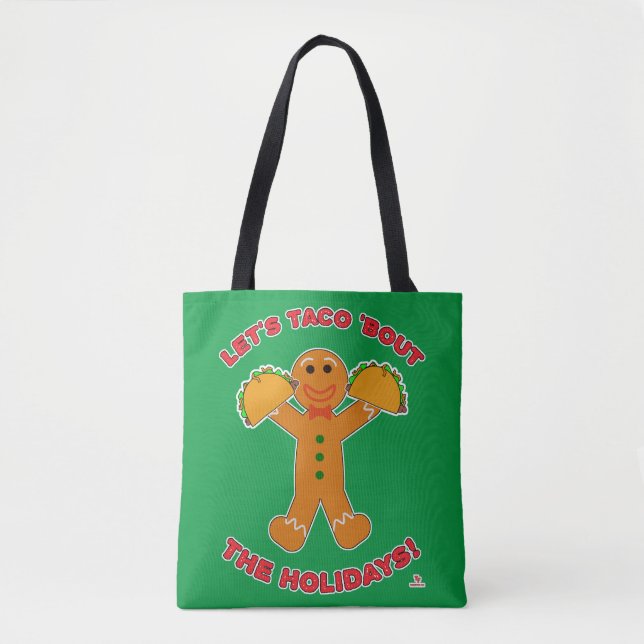 Epic Taco Bout The Holidays Christmas Gingerbread  Tote Bag (Front)